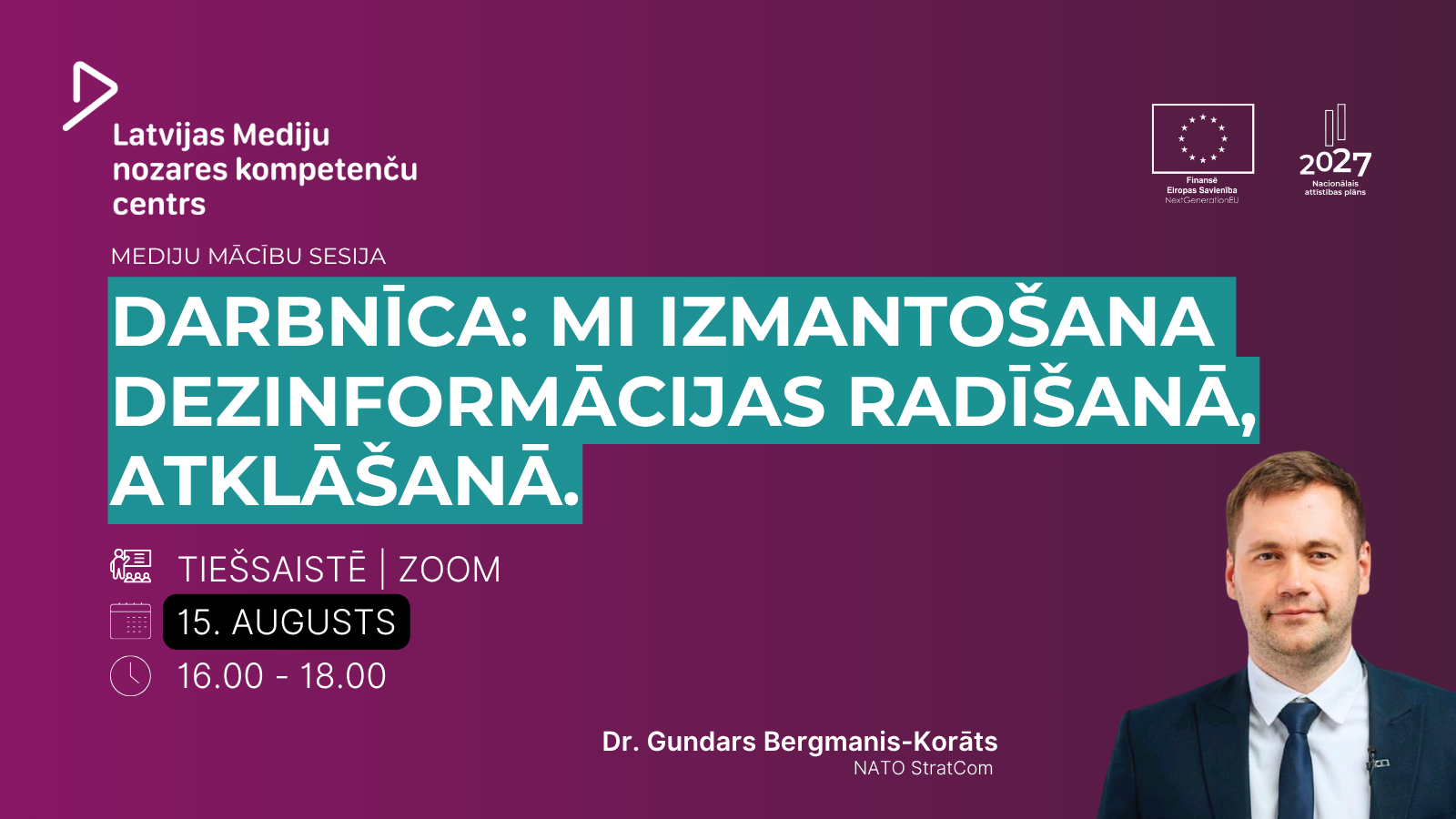 15.augusts "“Mākslīgā intelekta izmantošana dezinformācijas radīšanā un atklāšanā”"