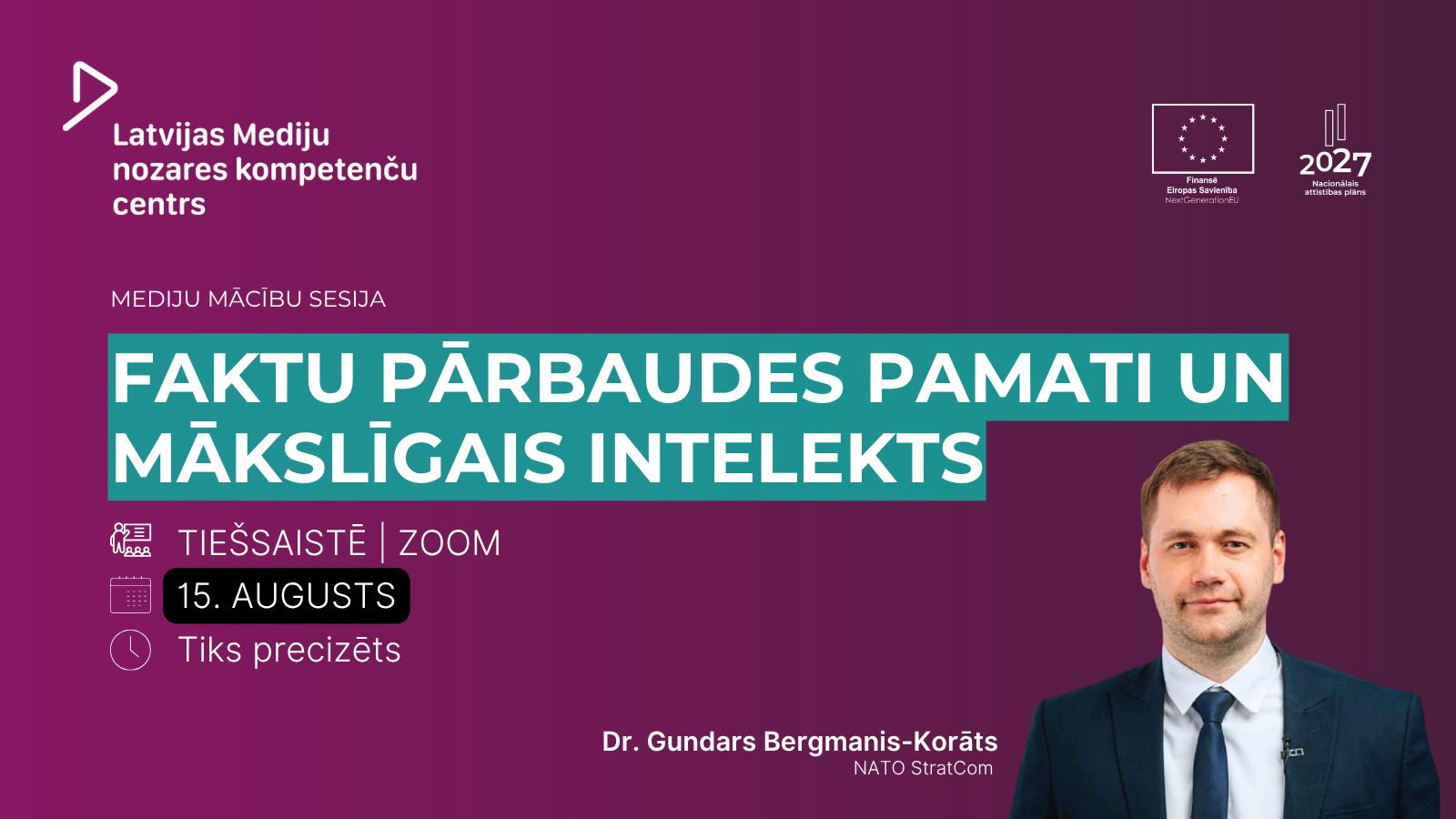 15. augusts "FAKTU PĀRBAUDES PAMATI UN MĀKSLĪGAIS INTELEKTS" 