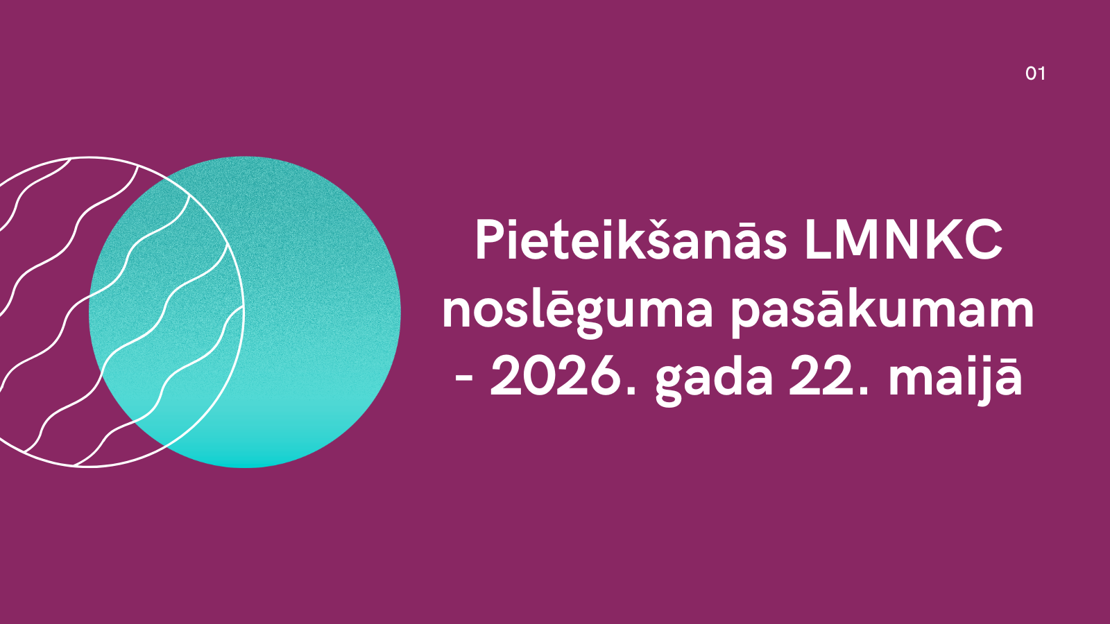 Pieteikšanās LMNKC noslēguma pasākumam - 2026. gada 22. maijā